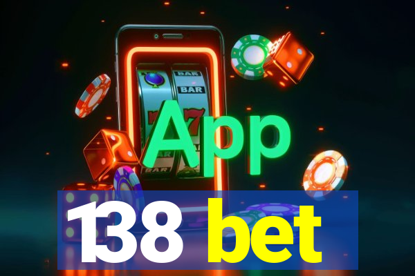 138 bet